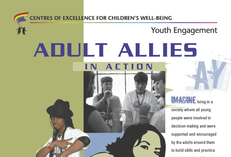 This depicts the theme "Adult Allies in Action" under the "Youth Engagement" initiative by the Centres of Excellence for Children's Well-Being. It emphasizes the importance of adults supporting and encouraging young people in decision-making and skill-building.